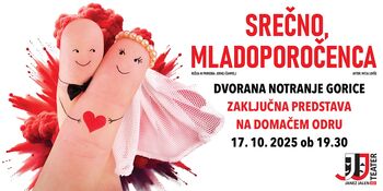 SREČNO, MLADOPOROČENCA! - REPRIZA - ZAKLJUČNA PREDSTAVA NA DOMAČEM ODRU