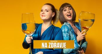 Tina Gorenjak in Tanja Kocman v komediji NA ZDRAVJE