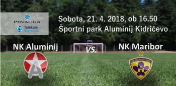 Aluminij : Maribor - 28. krog Prve lige Telekom Slovenije 2017/18