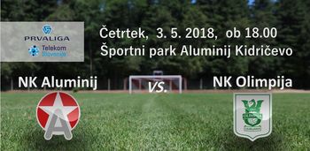 Aluminij : Olimpija - 30. krog Prve lige Telekom Slovenije 2017/18