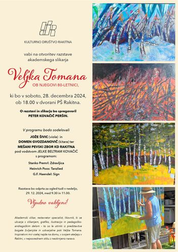 OTVORITEV RAZSTAVE AKADEMSKEGA SLIKARJA VELJKA TOMANA