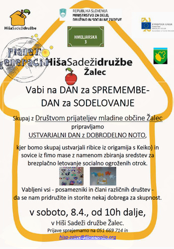 DAN ZA SPREMEMBE - DAN ZA SODELOVANJE V HIŠI SADEŽI DRUŽBE ŽALEC