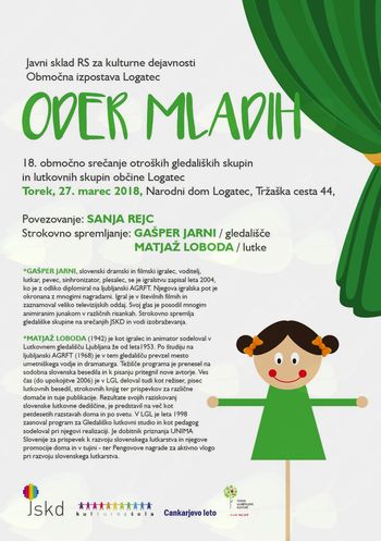 ODER MLADIH, 18. območno srečanje otroških gledaliških skupin in lutkovnih skupin občine Logatec,