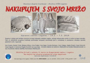 NAKUPUJEM  S SVOJO MREŽO, razstava skupine kvačkanje – Društva UTŽO Logatec