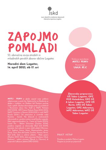 ZAPOJMO POMLADI, 53. območna revija otroških in mladinskih pevskih zborov Logatec