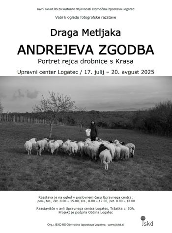 Drago Metljak / Andrejeva zgodba, fotografska razstava Drago Metljak / Andrejeva zgodba, fotografska razstava