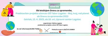 Predstavitev projekta učencev OŠ Tabor Logatec - Moj, tvoj, naš planet ob Dnevu za spremembe