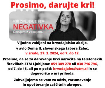 Krvodajalska akcija, v avli Doma II. slovenskega tabora Žalec, v sredo, 27. 3. 2024, od 7. do 12. ure!