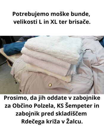 Potrebujejo moške bunde in brisače!