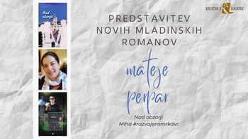 PREDSTAVITEV MLADINSKIH ROMANOV MATEJE PERPAR