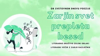 Literarno društvo Zeleni oblaki: Zarjin svet prepleta besed
