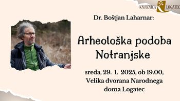 Dr. Boštjan Laharnar: Arheološka podoba Notranjske