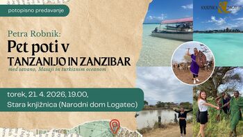 Petra Robnik: Pet poti v Tanzanijo in Zanzibar - potopisno predavanje