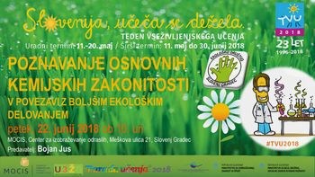 «Poznavanje osnovnih kemijskih zakonitosti v povezavi z boljšim ekološkim delovanjem«