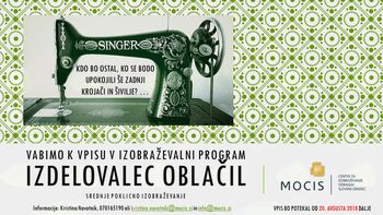 Pričetek vpisa v nov izobraževalni program na MOCIS-u: IZDELOVALEC OBLAČIL (SPI)
