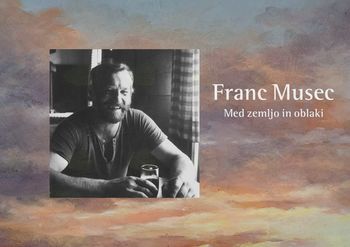 Posthumna razstava likovnih del slikarja Franca Musca 