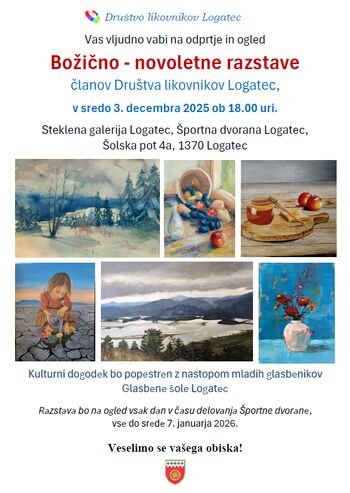 BOŽIČNO NOVOLETNA RAZSTAVA DRUŠTVA LIKOVNIKOV LOGATEC