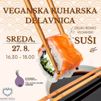 VEGANSKA KUHARSKA DELAVNICA - VEGANSKI SUŠI