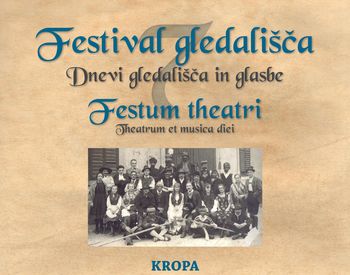 IX. Festival gledališča - Kropa 2022 - Festum Theatri