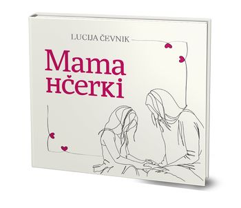 Predstavitev knjige Mama hčerki dr. Lucije Čevnik