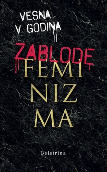 Predstavitev knjige Vesne Vuk Godina Zablode feminizma