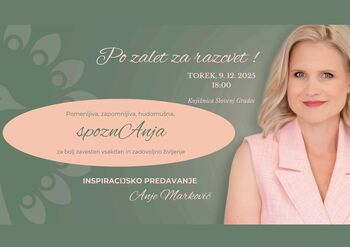 Inspiracijsko predavanje Anje Markovič