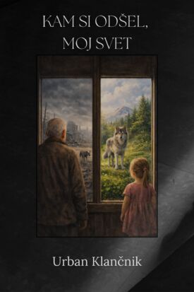 Predstavitev knjige Urbana Klančnika Kam si odšel, moj svet?