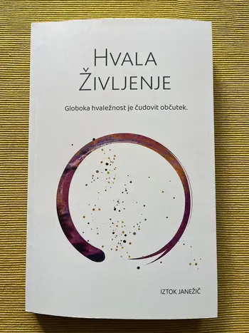 Predstavitev knjige Iztoka Janežiča Hvala življenje: globoka hvaležnost je čudovit občutek