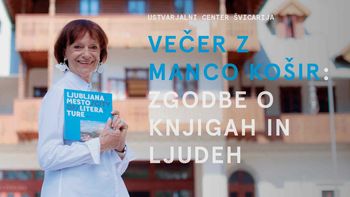 VEČER Z MANCO KOŠIR: ZGODBE O KNJIGAH IN LJUDEH
