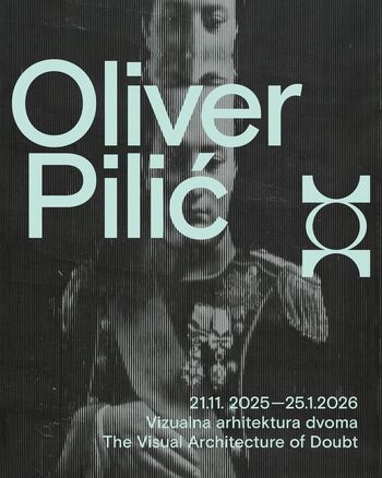 Oliver Pilić: Vizualna arhitektura dvoma, razstava
