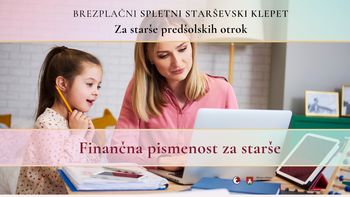 Starševski klepet: FINANČNA PISMENOST PRI STARŠIH