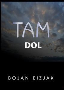Bojan Bizjak – Tam dol