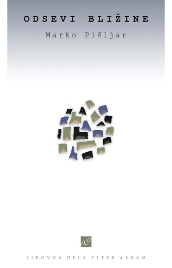 Marko Pišljar: Odsevi bližine