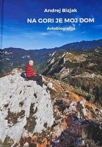 Andrej Bizjak: Na gori je moj dom