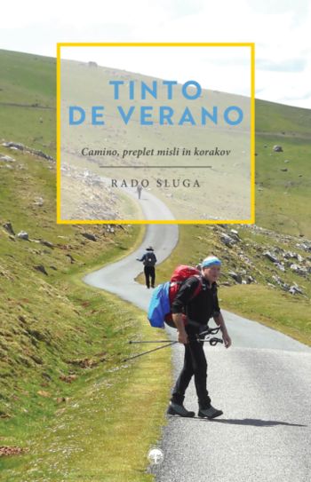 Predstavitev knjige Rada Sluge TINTO DE VERANO: CAMINO, PREPLET MISLI IN KORAKOV.