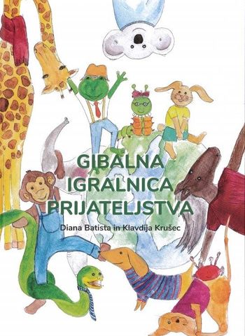  PREDSTAVITEV KNJIGE GIBALNA IGRALNICA PRIJATELJSTVA 