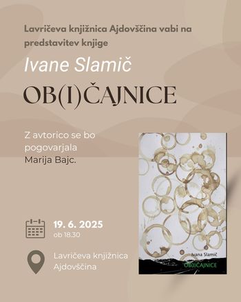 Predstavitev knjige Ivane Slamič Ob(i)čajnice.