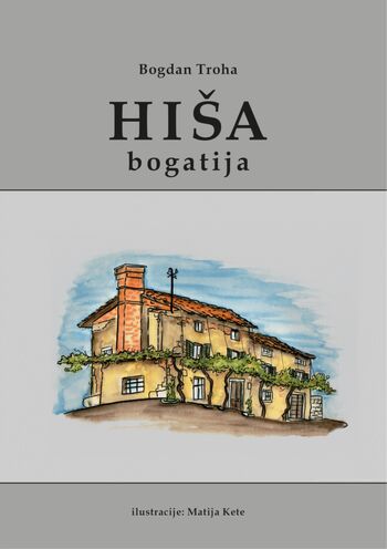 Predstavitev knjige Hiša: bogatija Bogdana Trohe.
