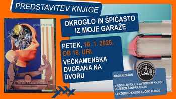 Predstavitev knjige Jožeta Štuparja: Okroglo in špičasto iz moje garaže
