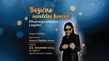 Božično novoletni koncert KD Pihalni orkester Logatec z gostom Matevžem Šaleharjem – Hamom