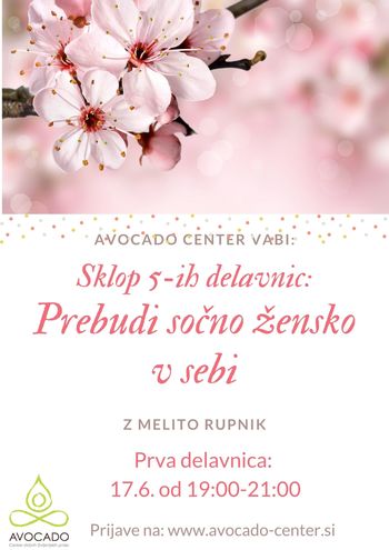 Sklop 5-ih delavnic: PREBUDI SOČNO ŽENSKO V SEBI z Melito Rupnik