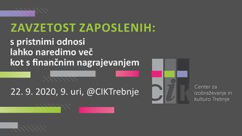Dogodek: Zavzetost zaposlenih – s pristnimi odnosi lahko naredimo več kot s finančnim nagrajevanjem