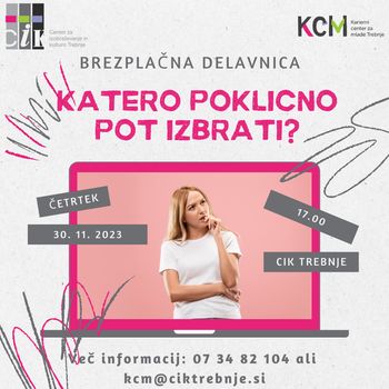 Brezplačno predavanje Katero poklicno pot izbrati? Šolanje nadaljevati, ali si zaposlitev iskati?