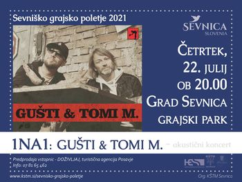 Sevniško grajsko poletje 2021,   Koncert Gušti &Tomi Meglič