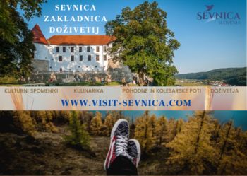 Sevnica, zakladnica doživetij;  pridi, okusi in uživaj pri nas