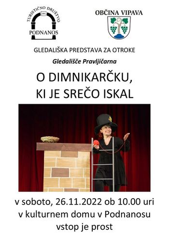 Gledališka predstava: O dimnikarčku, ki je srečo iskal v Podnanosu 
