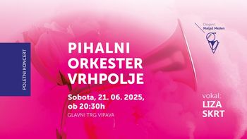 Poletni koncert pihalnega orkestra Vrhpolje
