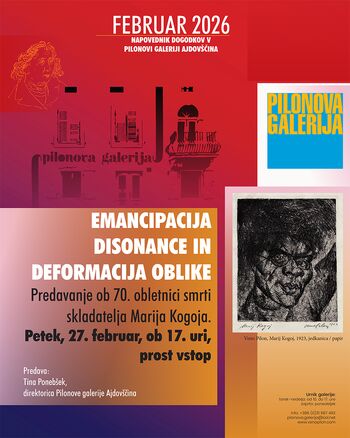 EMANCIPACIJA DISONANCE IN DEFORMACIJA OBLIKE, predavanje ob 70. obletnici smrti skladatelja Marija Kogoja