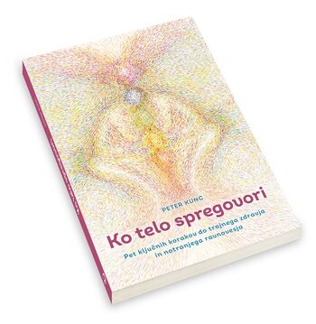 Predavanje s predstavitvijo knjige: Kako spremeniti bolezen v zdravje (Peter Kunc)