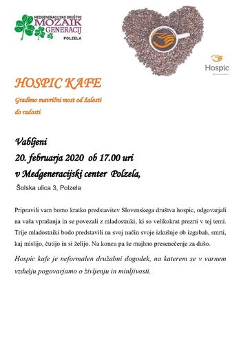 Hospic Cafe - četrtek, 20. februar 2020, ob 17. uri Hospic Cafe - četrtek, 20. februar 2020, ob 17. uri